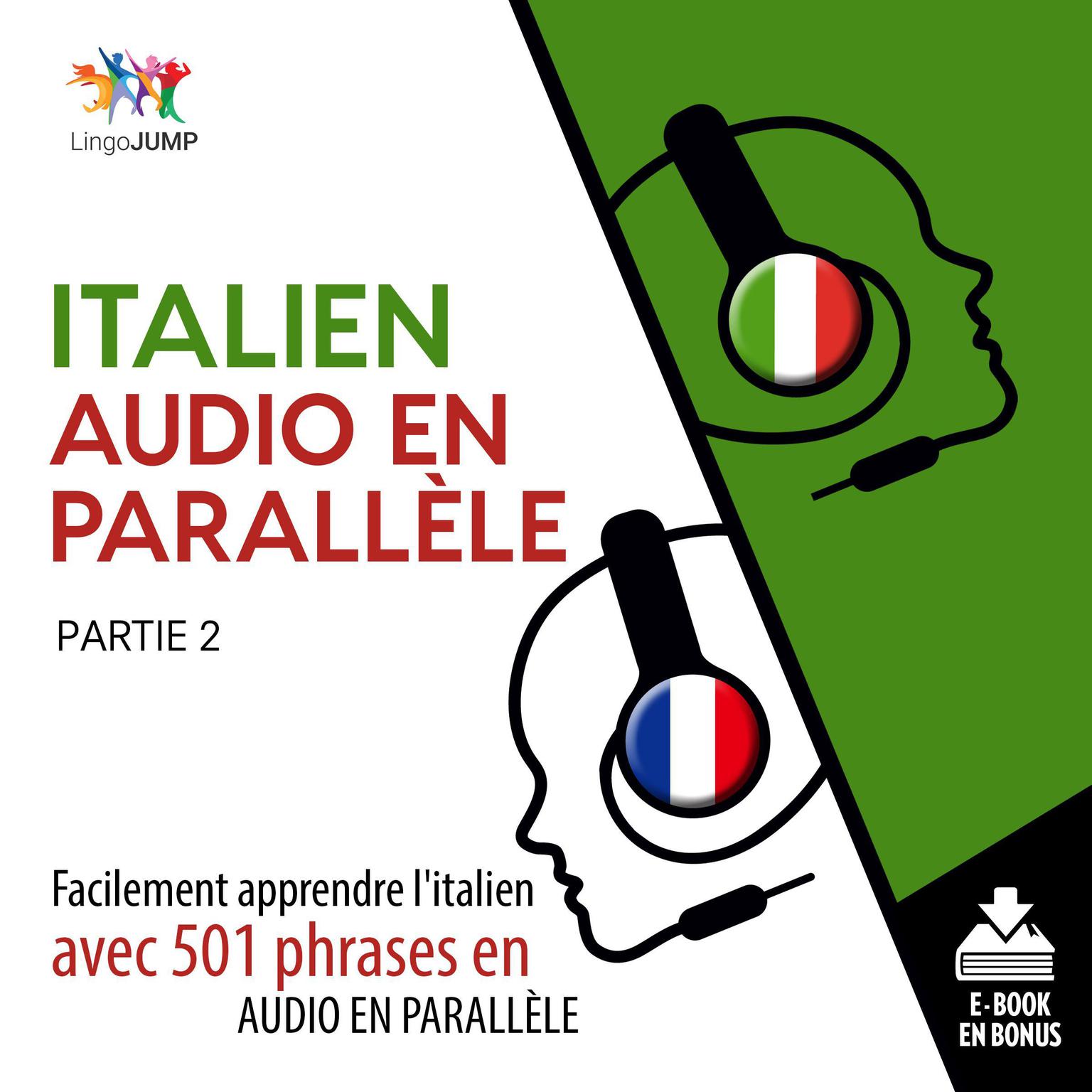 Italien audio en parallle - Facilement apprendre litalien avec 501 phrases en audio en parallle - Partie 2 Audiobook, by Lingo Jump