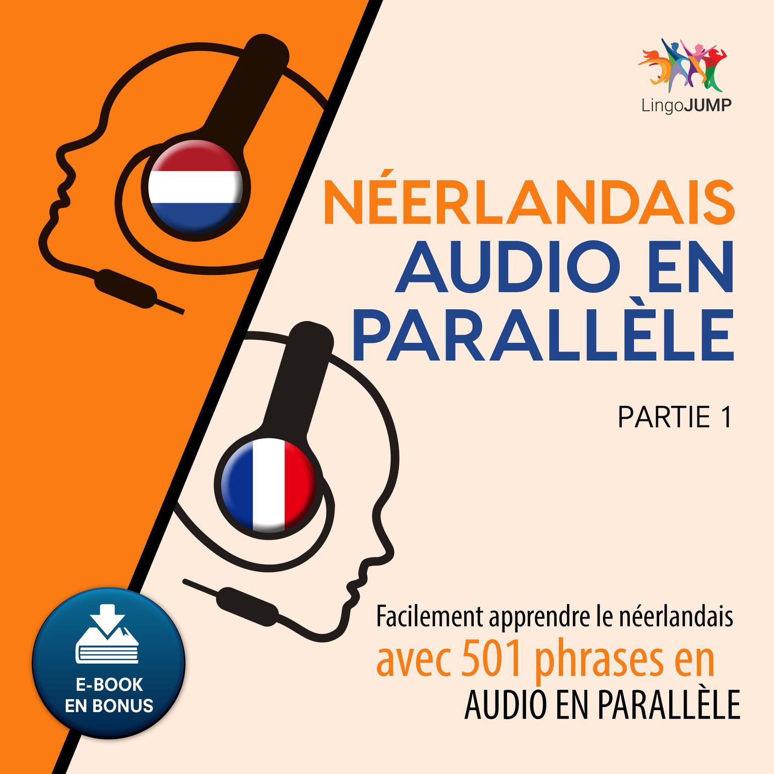 Nerlandais audio en parallle - Facilement apprendre lenerlandaisavec 501 phrases en audio en parallle - Partie 1 Audiobook, by Lingo Jump