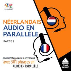 Nerlandais audio en parallle - Facilement apprendre lenerlandaisavec 501 phrases en audio en parallle - Partie 2 Audiobook, by Lingo Jump