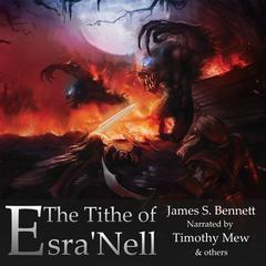 The Tithe of Esra'Nell Audiobook, by James Bennett