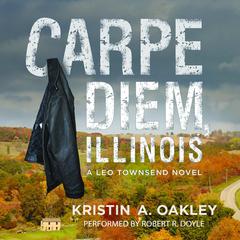 Carpe Diem, Illinois Audiobook, by Kristin A. Oakley
