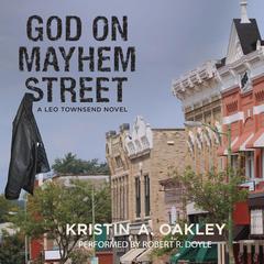 God on Mayhem Street Audiobook, by Kristin A. Oakley