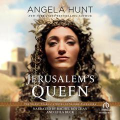 Jerusalems Queen: A Novel of Salome Alexandra Audiobook, by Angela Hunt