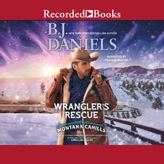 Wrangler's Rescue Audiobook, by B. J. Daniels