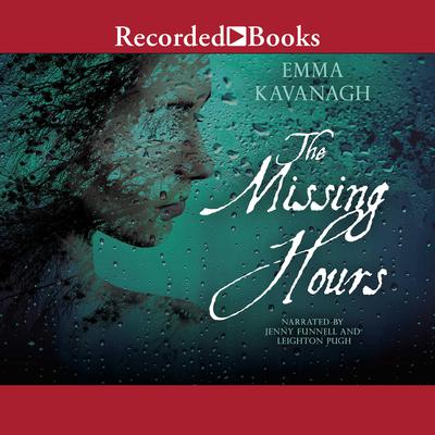 The Missing Hours Audiobook, by Emma Kavanagh