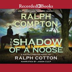 The Shadow of a Noose Audiobook, by Ralph Compton, Ralph Cotton
