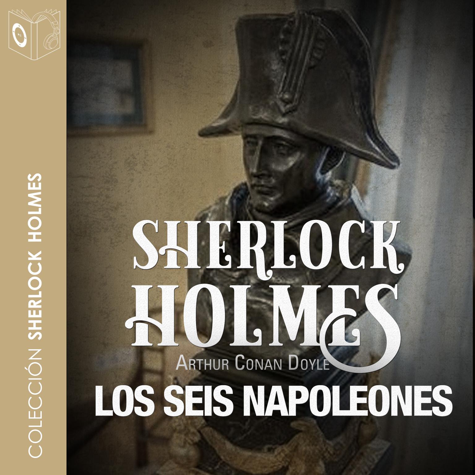 Los seis Napoleones Audiobook, by Arthur Conan Doyle