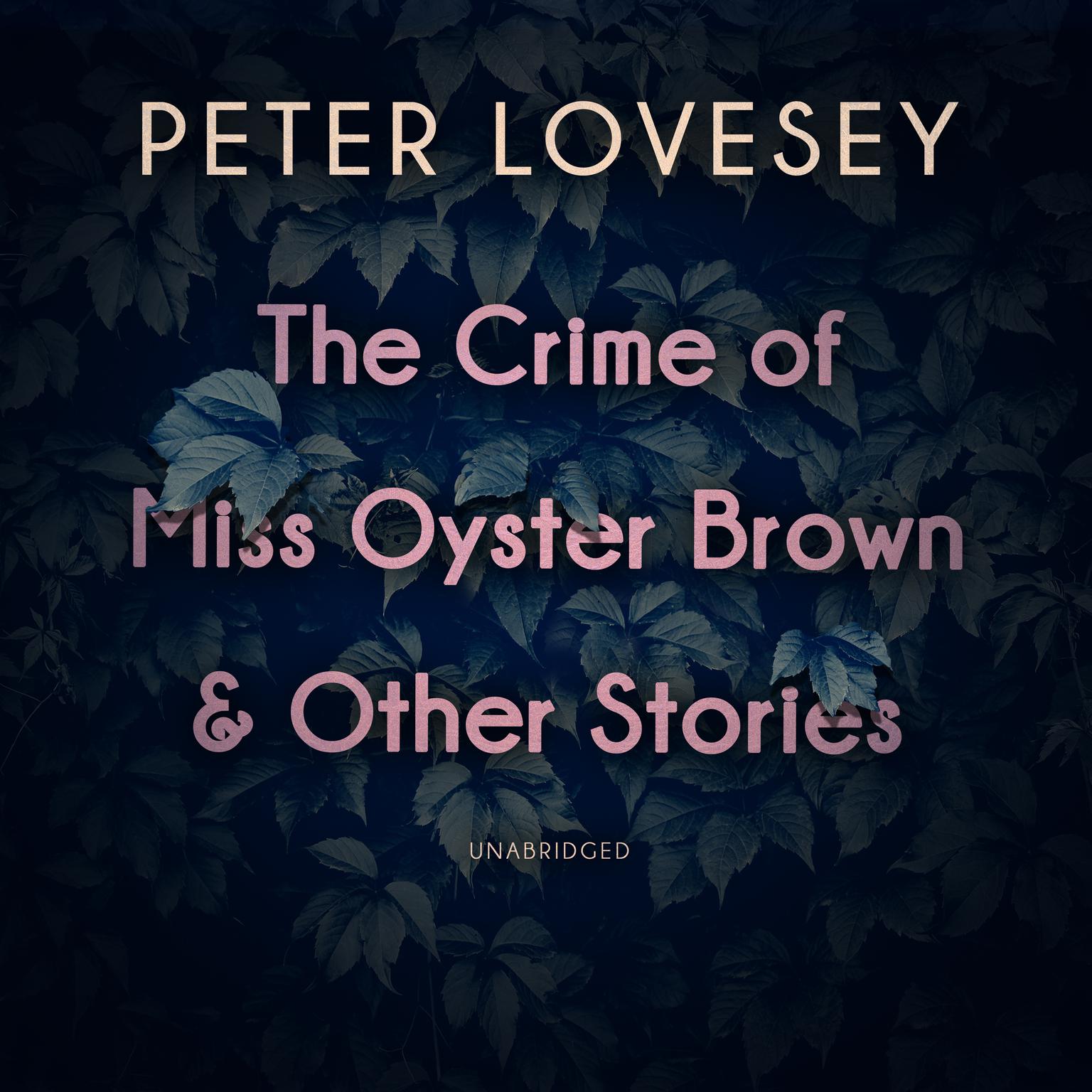 The Crime of Miss Oyster Brown, and Other Stories Audiobook, by Peter Lovesey