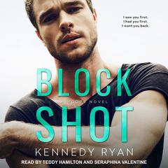 Block Shot Audiobook, by Kennedy Ryan
