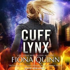 Cuff Lynx Audiobook, by Fiona Quinn