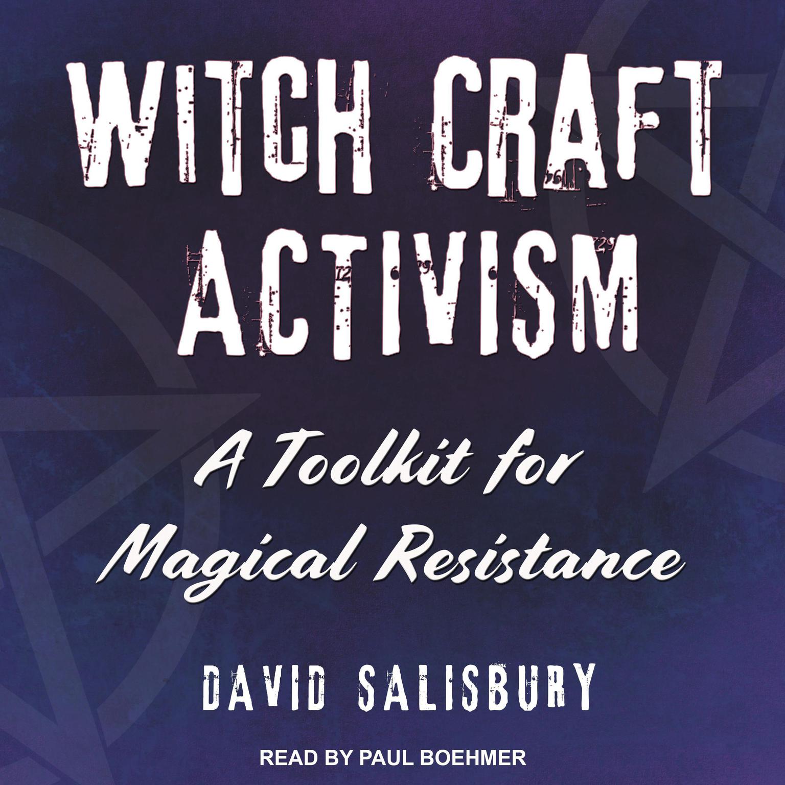 Witchcraft Activism: A Toolkit for Magical Resistance Audiobook, by David Salisbury