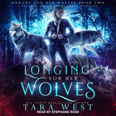 Longing for Her Wolves: A Reverse Harem Paranormal Romance Audiobook, by 