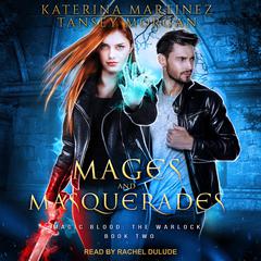 Mages and Masquerades Audiobook, by Katerina Martinez