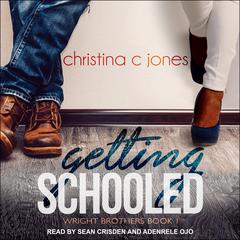 Getting Schooled Audiobook, by Christina C. Jones