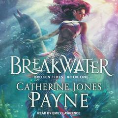 Breakwater Audiobook, by Catherine Jones Payne