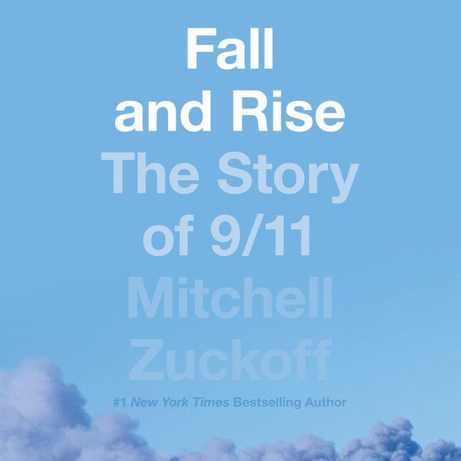 Fall and Rise: The Story of 9/11 Audiobook, by Mitchell Zuckoff