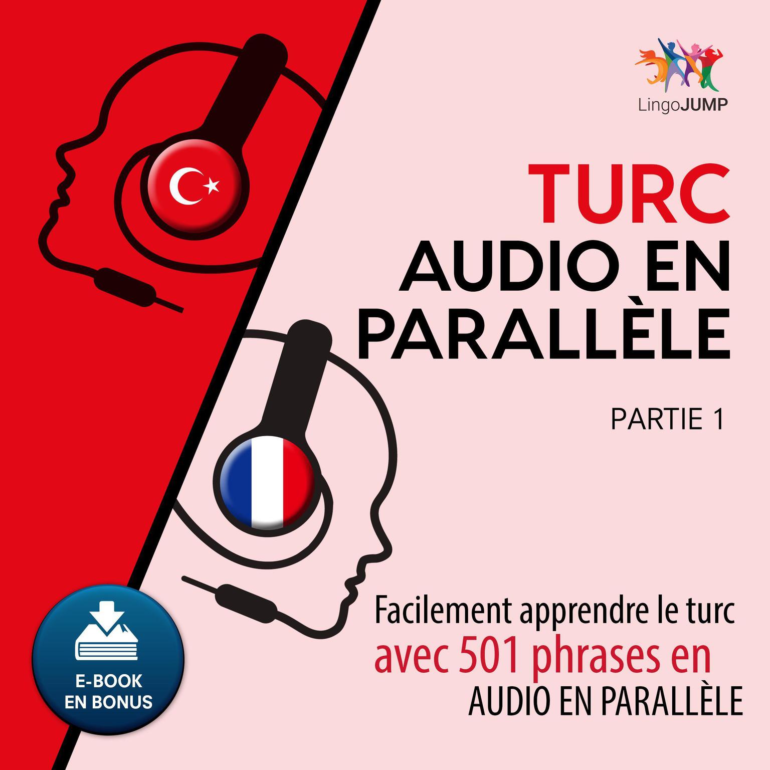 Turc audio en parallle - Facilement apprendre le turcavec 501 phrases en audio en parallle - Partie 1 Audiobook, by Lingo Jump