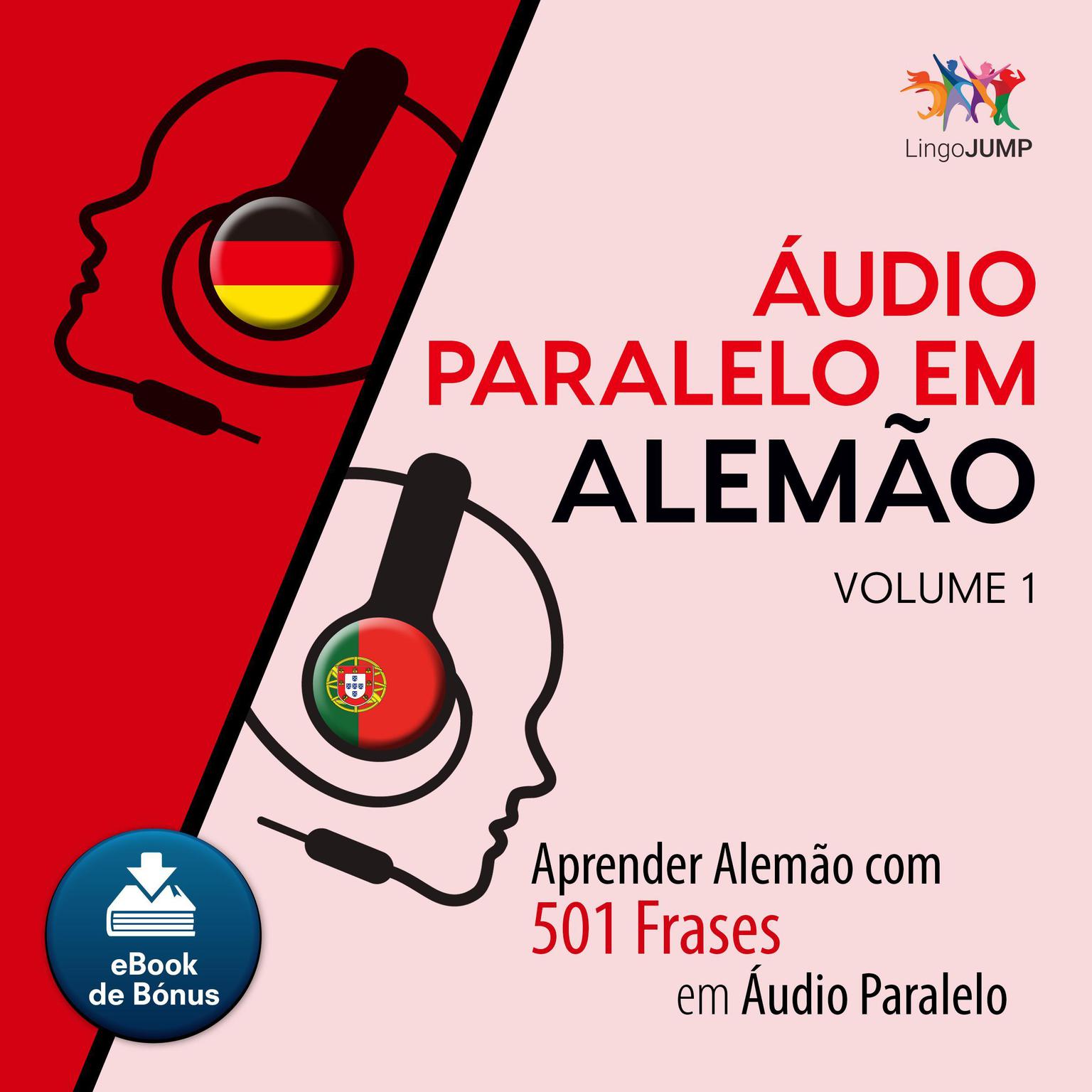 Audio Paralelo em Alemo - Aprender Alemo com 501 Frases em udio Paralelo - Volume 1 Audiobook, by Lingo Jump