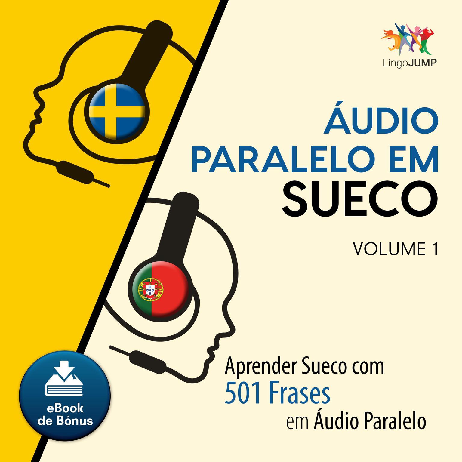 Audio Paralelo em Sueco - Aprender Sueco com 501 Frases em udio Paralelo - Volume 1 Audiobook, by Lingo Jump