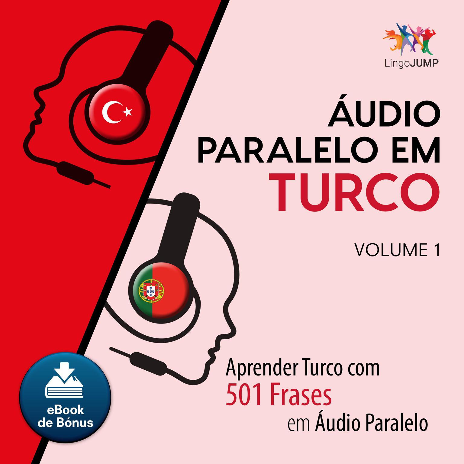 Audio Paralelo em Turco - Aprender Turco com 501 Frases em udio Paralelo - Volume 1 Audiobook, by Lingo Jump