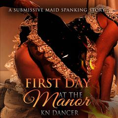 First Day at the Manor Audiobook, by KN Dancer