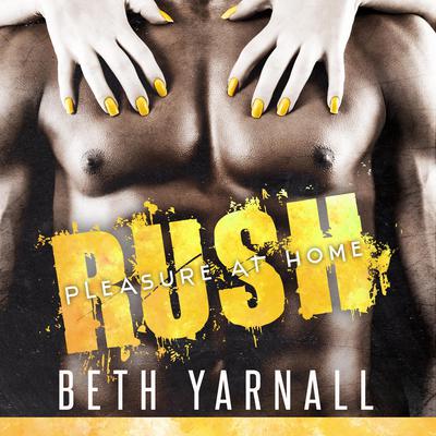 Rush: Her SEAL Protector Audiobook, by Beth Yarnall