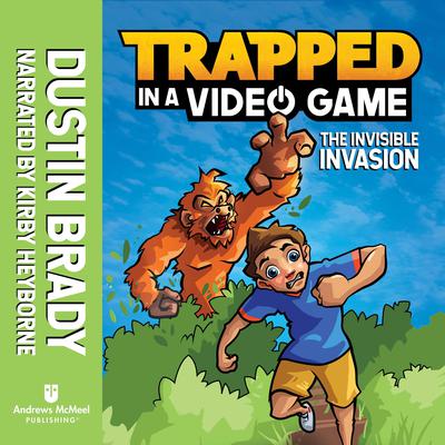 Trapped in a Video Game: The Invisible Invasion Audiobook, by Dustin Brady