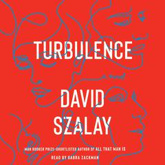 Turbulence: A Novel Audiobook, by David Szalay