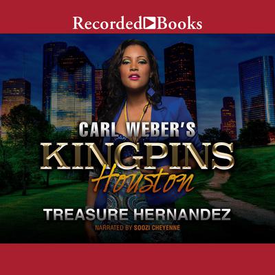 Carl Webers Kingpins: Houston Audiobook, by Treasure Hernandez