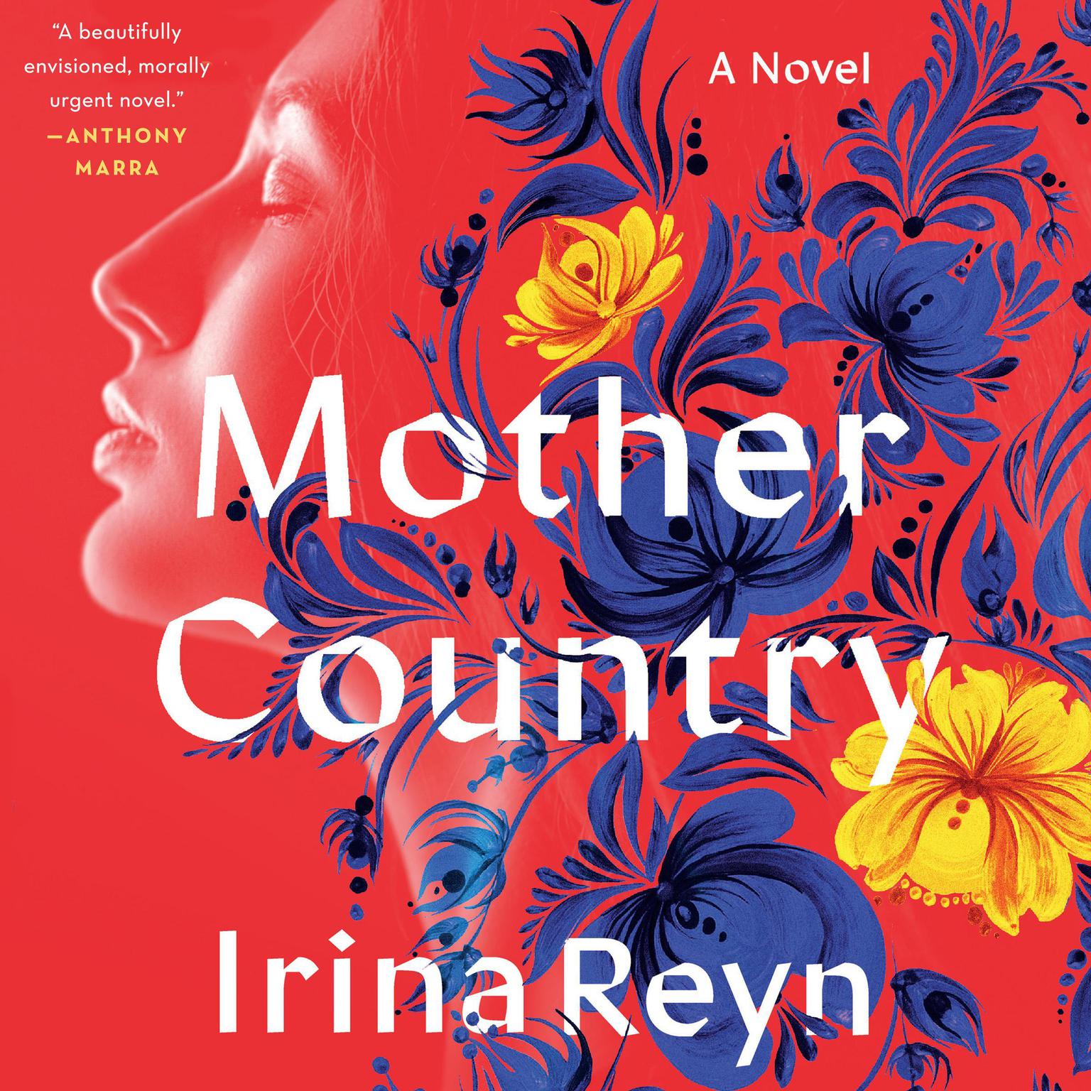 Mother Country: A Novel Audiobook, by Irina Reyn