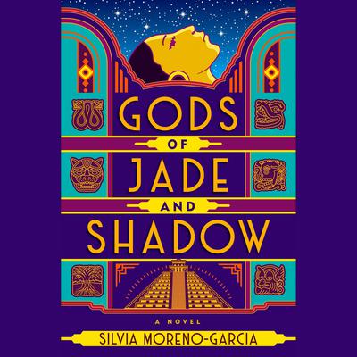 Gods of Jade and Shadow: A Novel Audiobook, by Silvia Moreno-Garcia