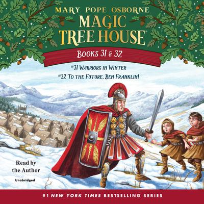 Magic Tree House: Books 31 & 32: Warriors in Winter; To the Future, Ben Franklin! Audiobook, by Mary Pope Osborne