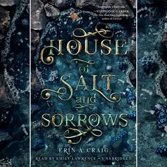 House of Salt and Sorrows Audiobook, by Erin A. Craig