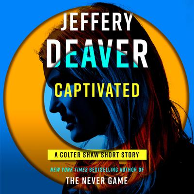 Captivated Audiobook, by Jeffery Deaver