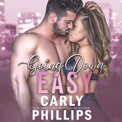 Going Down Easy Audiobook, by Carly Phillips