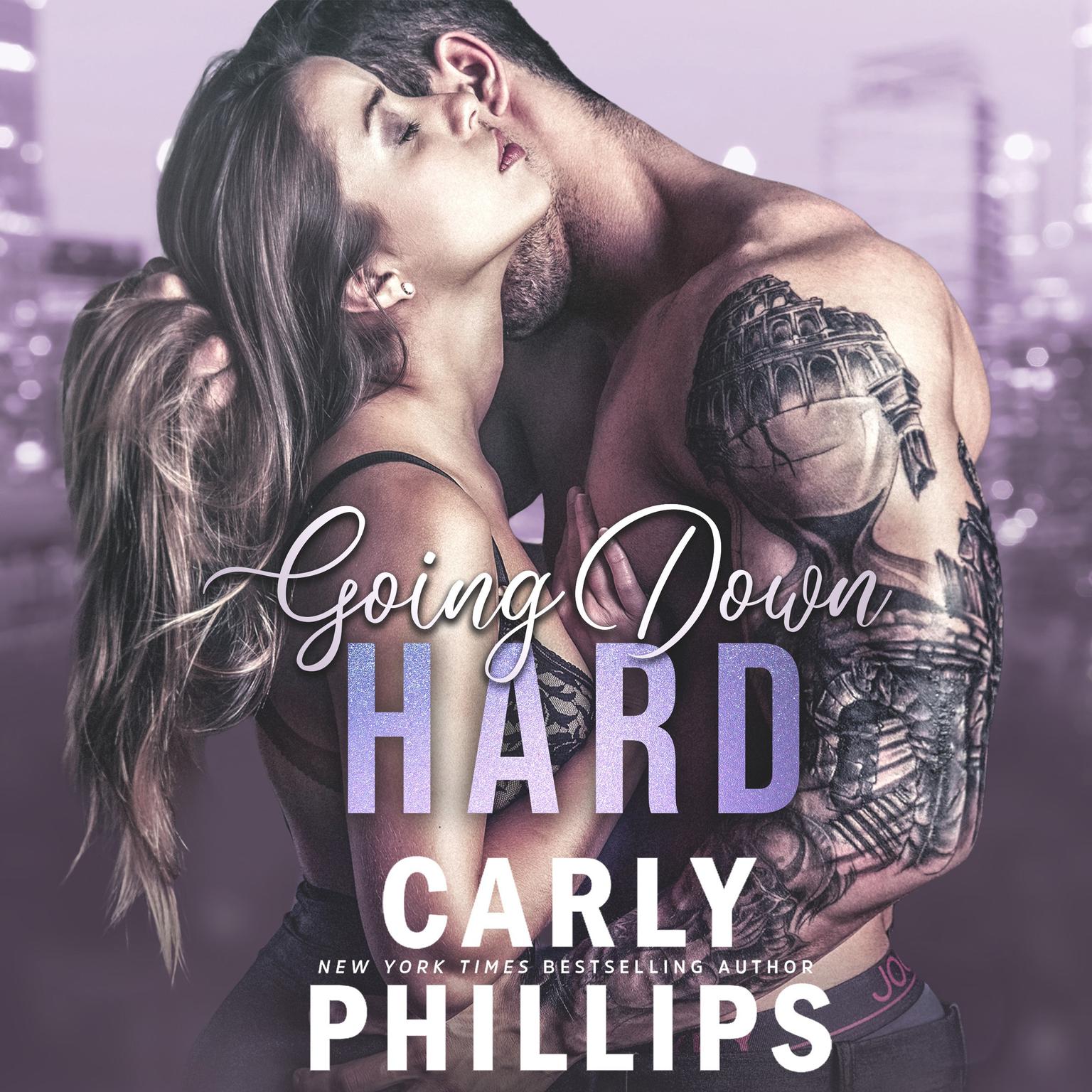 Going Down Hard Audiobook, by Carly Phillips