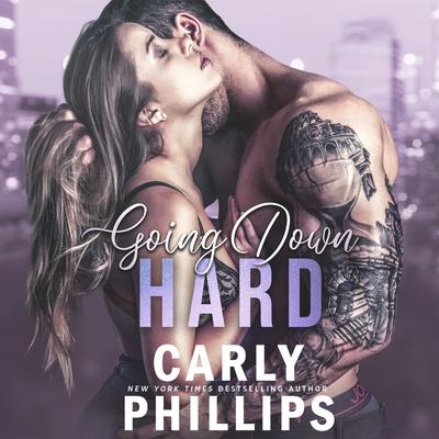 Going Down Hard Audiobook, by Carly Phillips