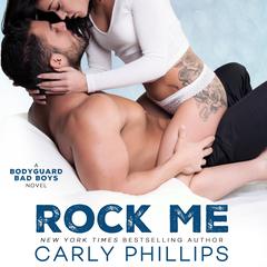 Rock Me Audiobook, by Carly Phillips