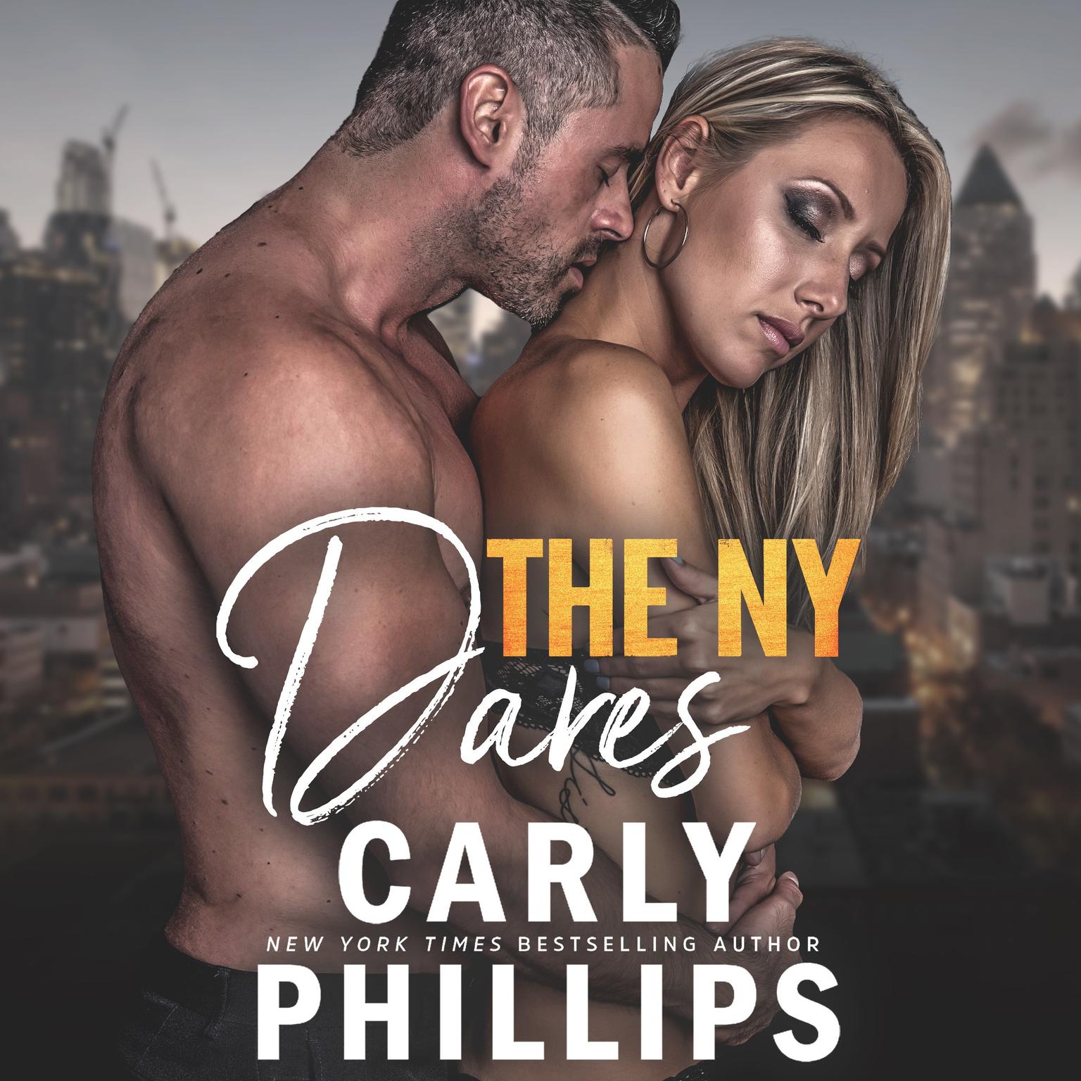 The New York Dares: The Complete Series Audiobook, by Carly Phillips