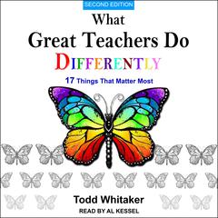 What Great Teachers Do Differently: 17 Things That Matter Most, Second Edition Audiobook, by Todd Whitaker