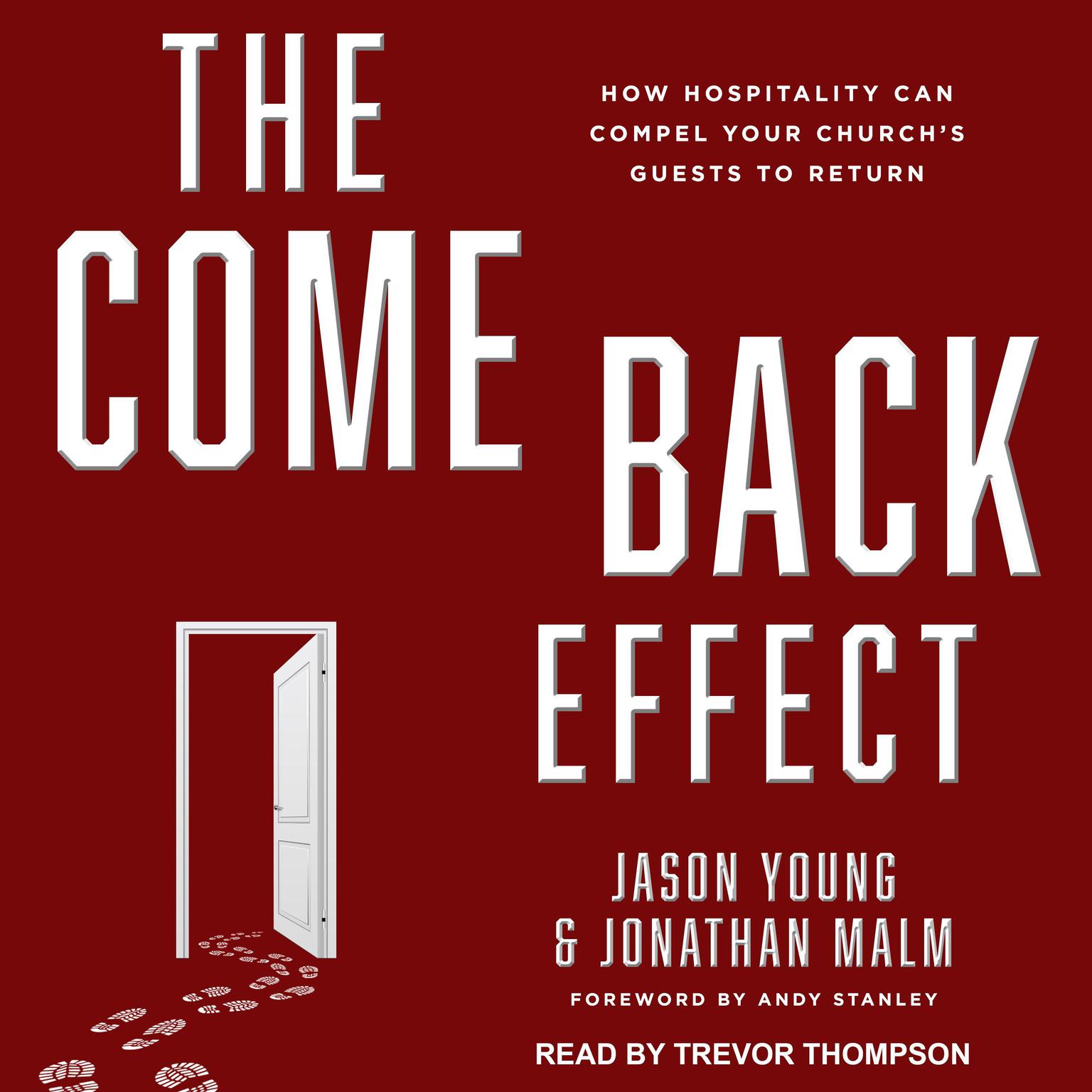 The Come Back Effect: How Hospitality Can Compel Your Churchs Guests to Return Audiobook, by Jason Young