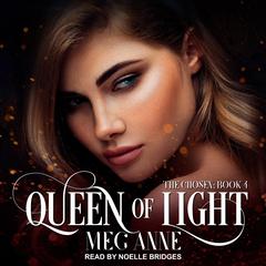 Queen of Light Audiobook, by Meg Anne