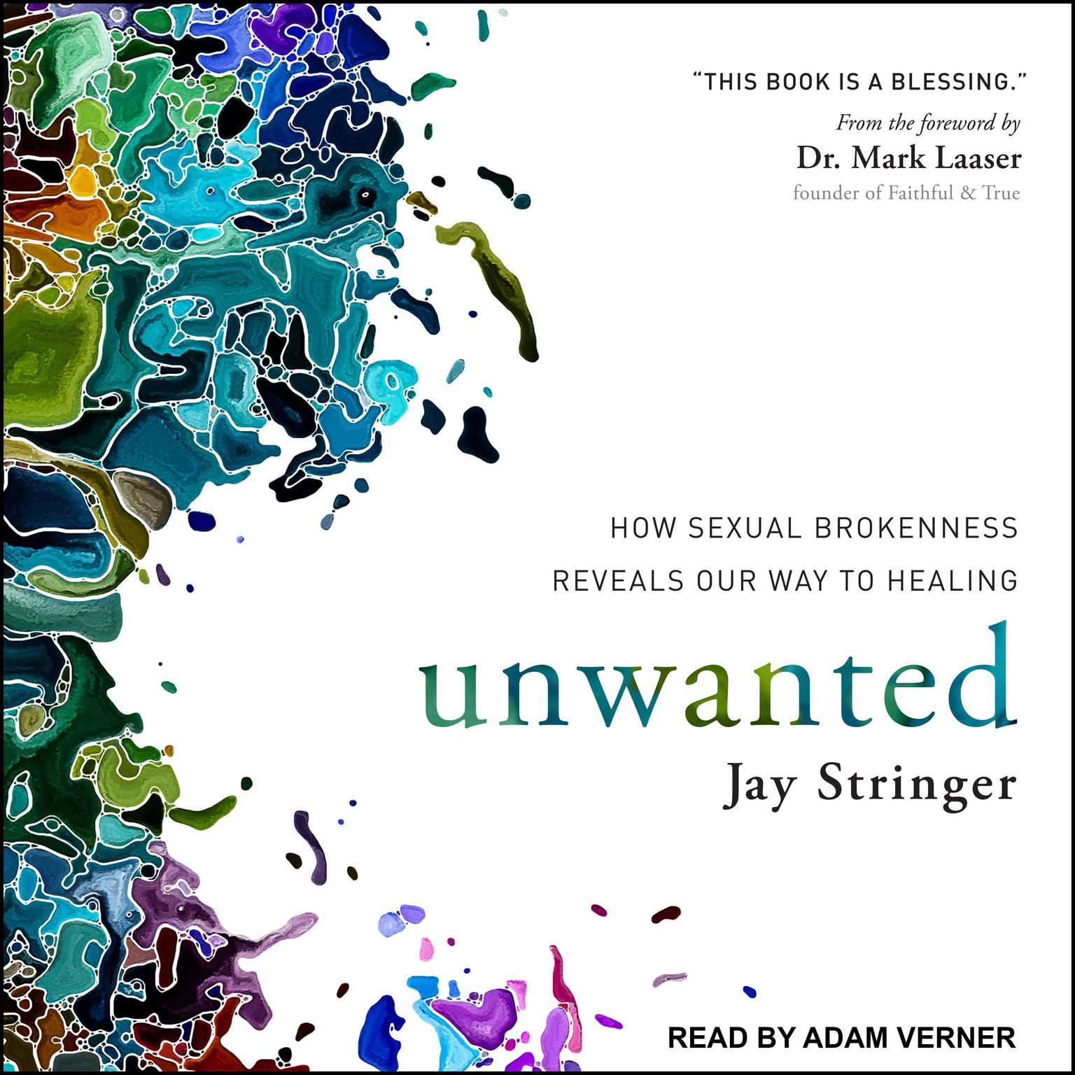 Unwanted: How Sexual Brokenness Reveals Our Way to Healing Audiobook, by Jay Stringer