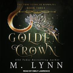 Golden Crown Audiobook, by M. Lynn
