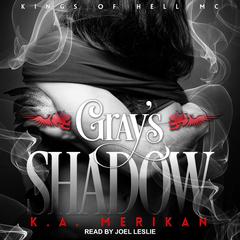 Gray's Shadow Audiobook, by K.A. Merikan