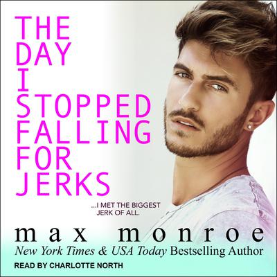The Day I Stopped Falling for Jerks Audiobook, by 