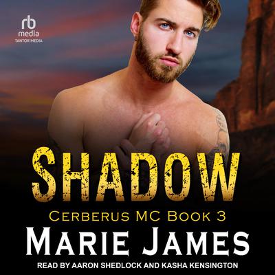 Shadow: Cerberus MC Book 3 Audiobook, by Marie James