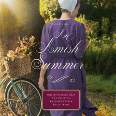 An Amish Summer: Four Stories Audiobook, by Shelley Shepard Gray