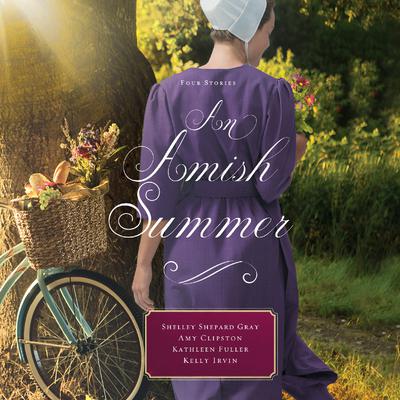 An Amish Summer: Four Stories Audiobook, by Shelley Shepard Gray