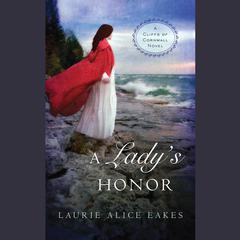A Lady’s Honor Audiobook, by Laurie Alice Eakes
